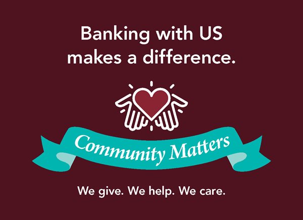 Banking with US Makes a difference. Community Matters.